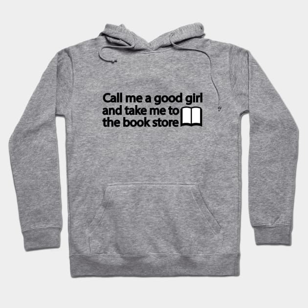 Call me a good girl and take me to the book store Call Me A Good